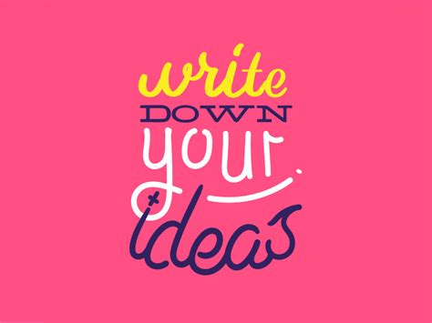 Write down your ideas by Next Rebel on Dribbble