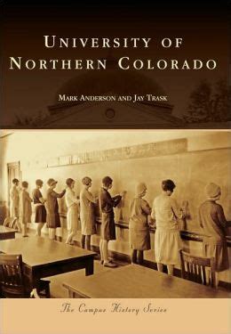 University of Northern Colorado (Campus History Series) by Mark ...