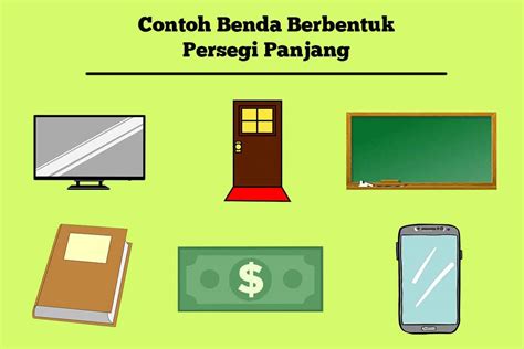 40+ Contoh Benda Berbentuk Persegi Panjang Di Sekitar