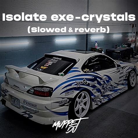 Isolate Exe - Crystals (Slowed & Reverb) [Remix] - Muppet DJ & SECA Records: Song Lyrics, Music ...