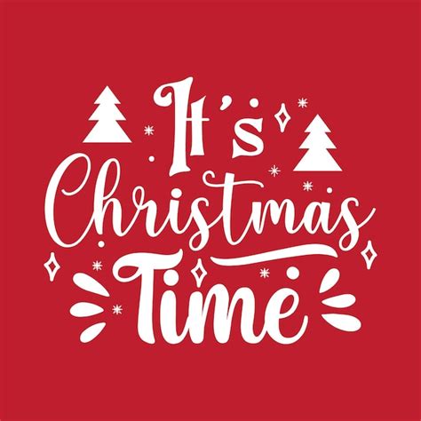 Premium Vector | Its christmas time typography quotes