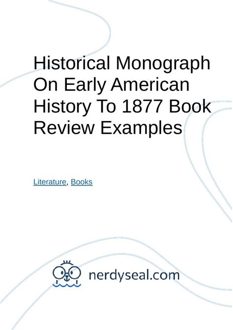 Historical Monograph On Early American History To 1877 Book Review Examples - 519 Words - NerdySeal