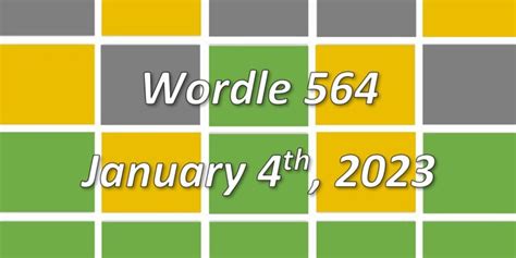 ‘Wordle’ Answer Today 564 January 4 2023 – Hints and Solution (1/4/23 ...