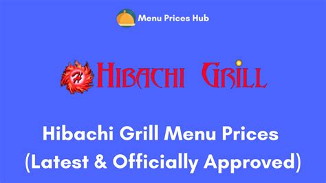 Hibachi Grill Menu Prices (Updated: July 2023)