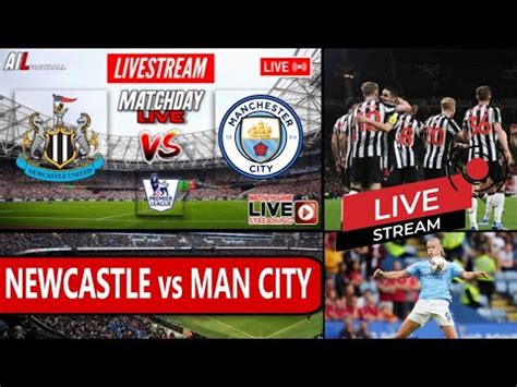 NEWCASTLE UNITED vs MANCHESTER CITY Live Stream HD Football EPL PREMIER ...