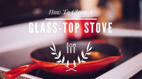 How To Clean A Glass-top Stove | camdenliving.com | Guest Blogger