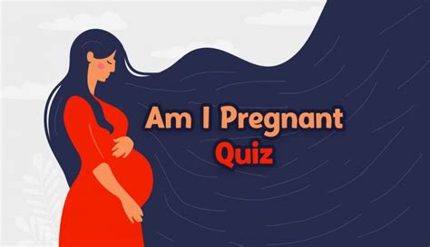 The Most Accurate Am I Pregnant Quiz. 90% Reliable Test