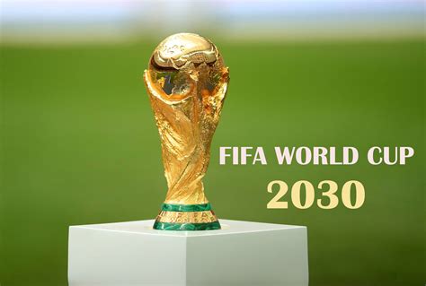 When and Where is the 2030 Football World Cup - Know Everything ...