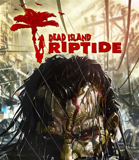 Dead Island: Riptide Review (PC)