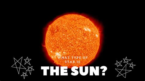 What Type Of Star Is The Sun? - Science Trends