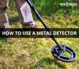 How to Use a Metal Detector: 5 Minute Useful Guide