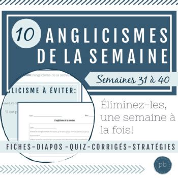 Les anglicismes avancés - Semaines 31 à 40 (French Immersion) | TPT