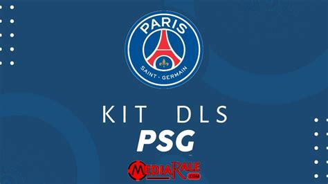 Kit DLS PSG (Paris Saint-Germain) 2024Terbaru (+Logo) - MediaRale