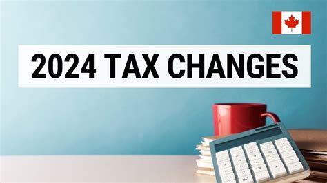 2024 Canadian Tax Changes - YouTube