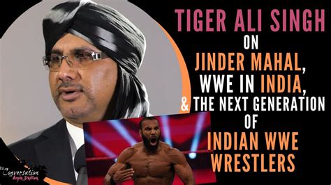 Tiger Ali Singh on Jinder Mahal, The Singh Brothers, WWE in India, & the Next Generation of ...