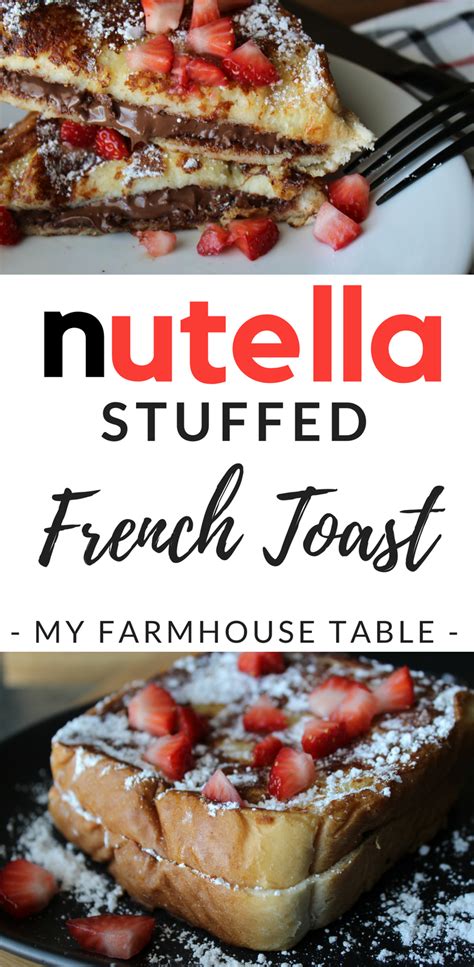 Nutella Stuffed French Toast - My Farmhouse Table