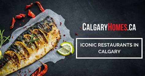 Most Iconic Restaurants in Calgary, AB: Calgary Dining Guide