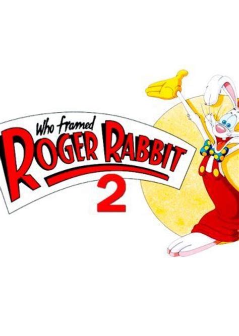 Who Framed Roger Rabbit 2 Fan Casting on myCast