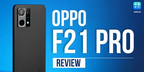 Oppo F21 Pro Review: microscope camera on a budget! | Editorji