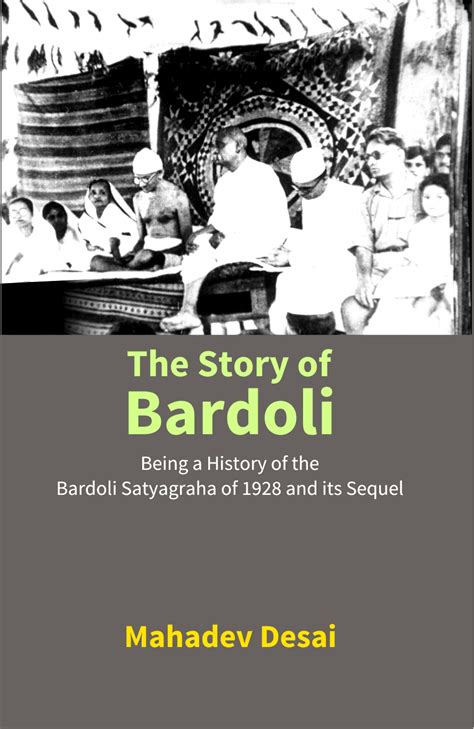 Buy THE STORY OF BARDOLI - Being a History of the Bardoli Satyagraha of ...