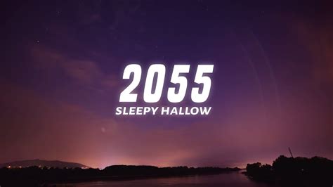 Sleepy Hallow - 2055 (Lyrics) - YouTube