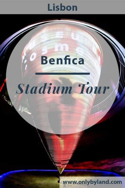 Benfica Stadium Tour - Estadio da Luz - Only By Land