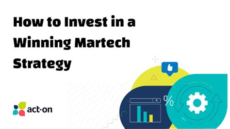 How to Invest in a Winning MarTech Strategy