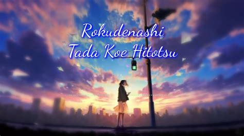 Rokudenashi - Tada Koe Hitotsu | cover lyrics - YouTube