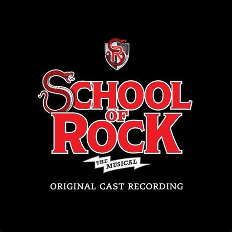 Andrew Lloyd Webber - School of Rock the Musical (Original Broadway Cast) Lyrics and Tracklist ...