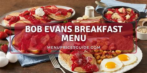 Bob Evans Breakfast Menu 2024 - Prices, Calories & Hours