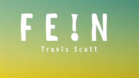 Fein - Travis Scott (Lyrics) - YouTube