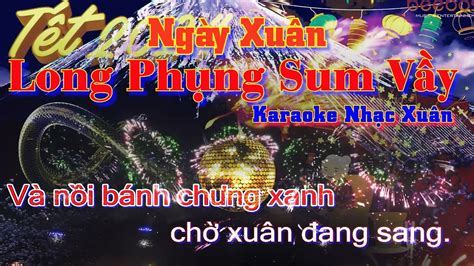 Ngày Xuân Long Phụng Sum Vầy Karaoke Remix | Karaoke Nhạc Xuân ...