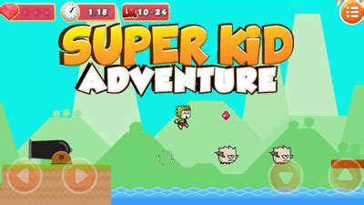 Super Kid Adventure - Safe Kid Games