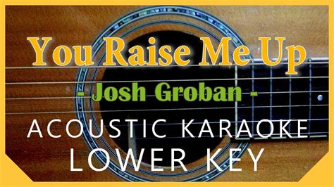 You raise me up - Josh Groban [Acoustic Karaoke | Lower Key] - YouTube