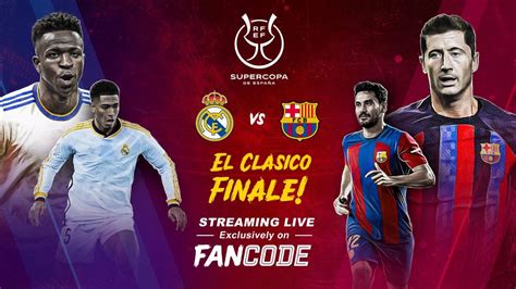 El Clásico Showdown: Barcelona, Real Madrid to Clash in SuperCopa de ...