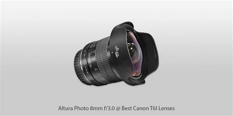 7 Best Lenses for Canon Rebel T6i in 2024