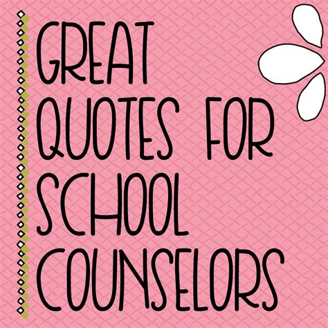 Quotes | School guidance counselor, School counseling lessons, School counseling office