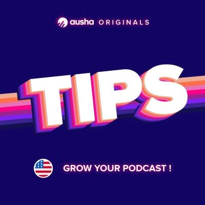 Tips - How to grow your podcast | Ausha