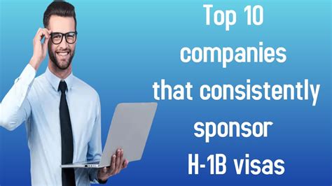 Top 10 companies that consistently sponsor H-1B visas || H1B Visa ...