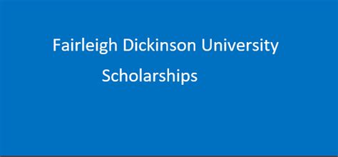 Fairleigh Dickinson University Scholarships 2024: Apply Now – TRAVEL ...