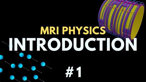 MRI physics overview | MRI Physics Course | Radiology Physics Course #1 ...