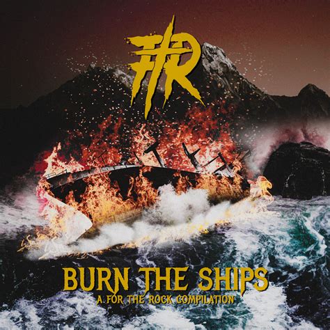 Burn the Ships | For The Rock