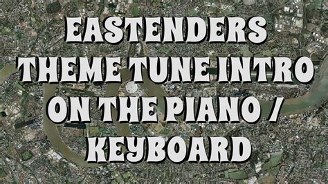 The Eastenders Theme Tune On The Piano / Keyboard | No Chords - YouTube