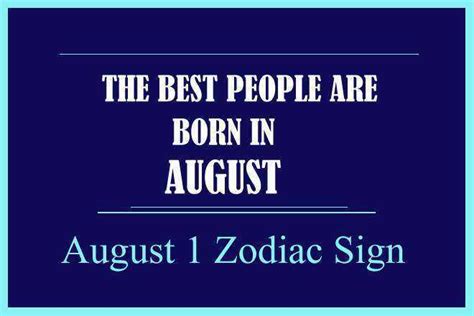 August 1 Zodiac Sign, August 1st Zodiac, Personality, Love ...