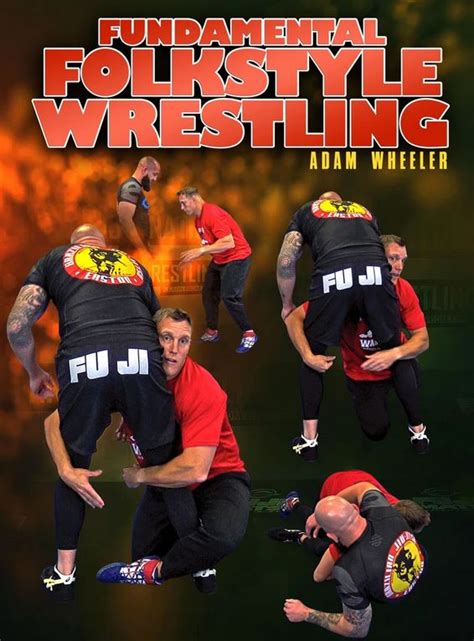 Fundamental Folkstyle Wrestling by Adam Wheeler