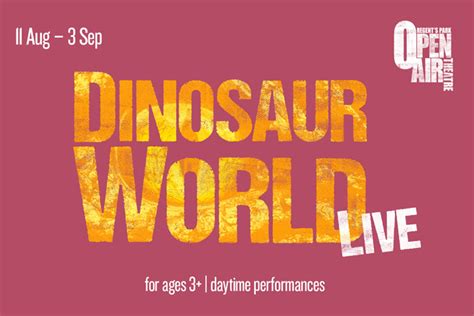 Dinosaur World Live Tickets | Theatre Box Office