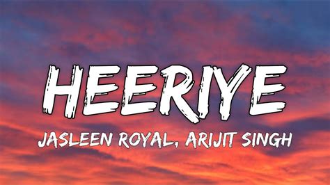 Jasleen Royal - Heeriye (Lyrics) ft. Arijit Singh - YouTube