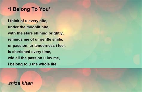 *i Belong To You* by shiza khan - *i Belong To You* Poem