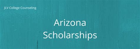 Arizona Scholarships | JLV College Counseling