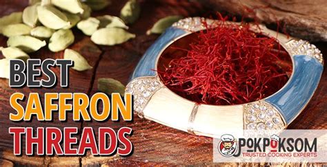 5 Best Saffron Threads (Reviews Updated 2021) - PokPokSom